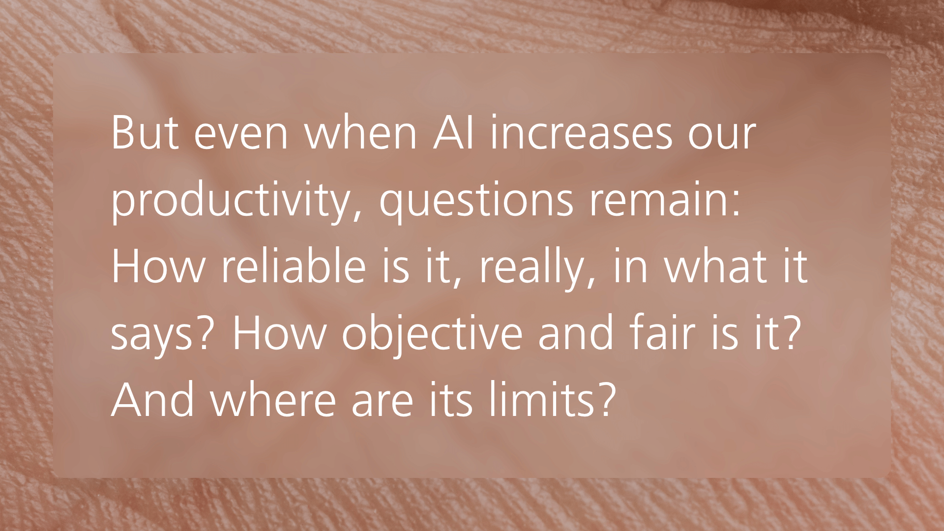  Text slide questions the reliability, fairness, and limits of AI despite increased productivity