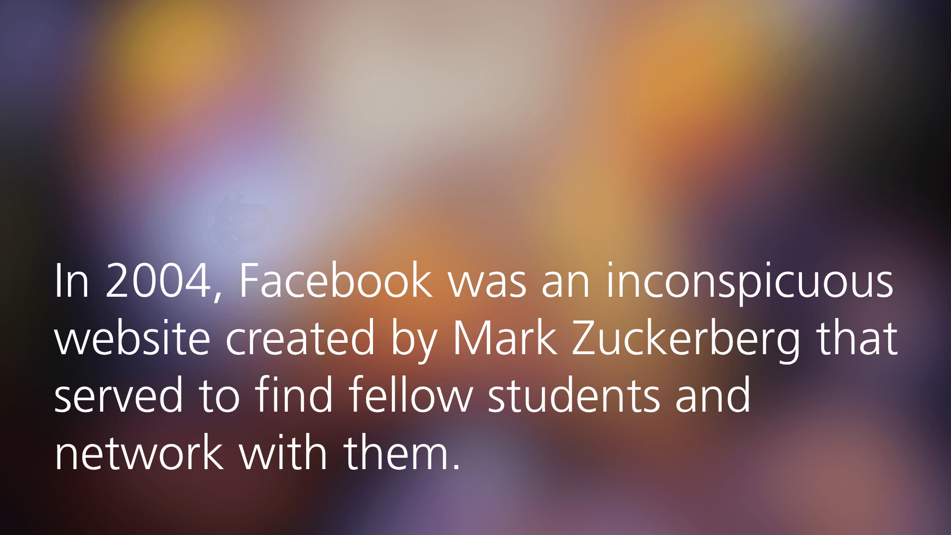 Text describes Facebook’s 2004 origin as a student networking site created by Mark Zuckerberg