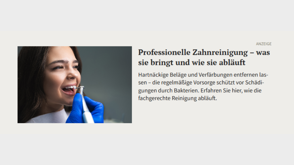 Native Advertising Anzeige zur professionellen Zahnreinigung mit Bild einer Frau beim Zahnarzt.