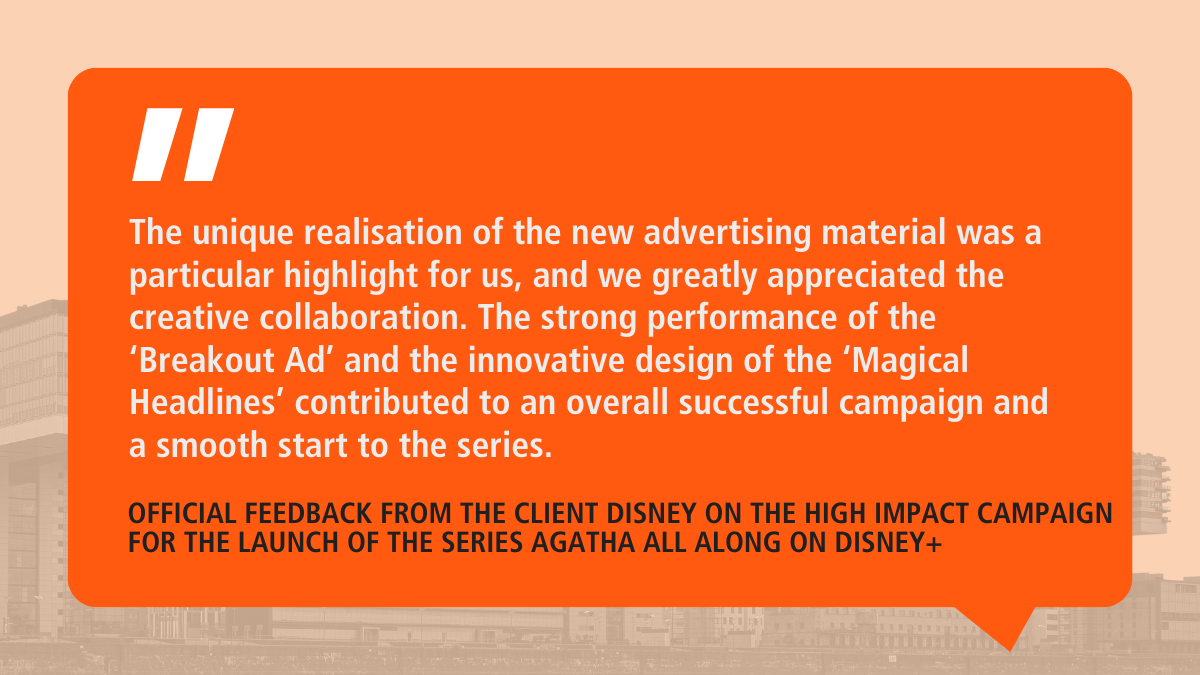 Customer feedback from Disney on the successful High Impact campaign on Disney+ for the series Agatha All Along.