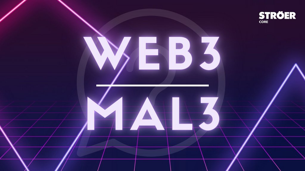Web3 Mal 3 - mit Michael Wallstein von Ströer Precision X