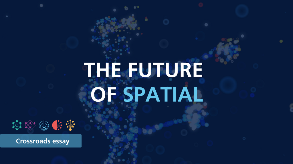 From virtual reality to location intelligence: why spatial is the future