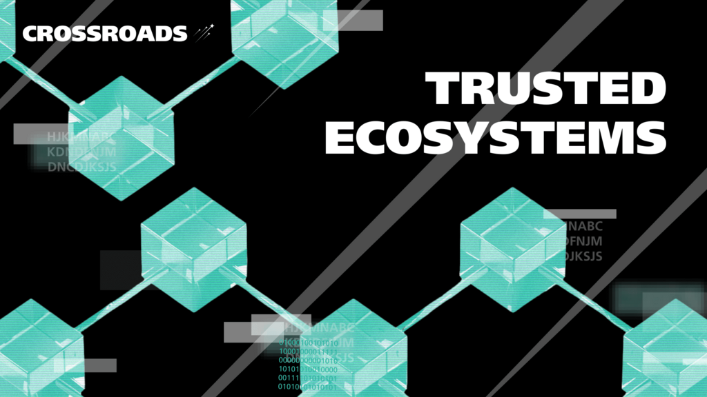 Trusted Ecosystems: Wenn Vertrauen zur Währung wird